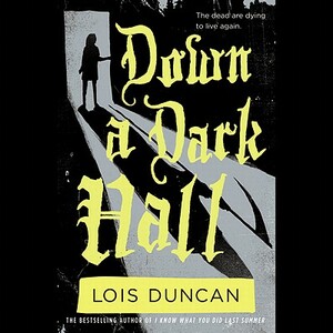 Down a Dark Hall by Lois Duncan