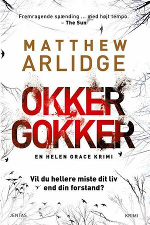 Okker Gokker by M.J. Arlidge