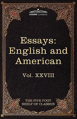 Essays: English and American: The Five Foot Shelf of Classics, Vol. XXVIII (in 51 Volumes) by John Henry Newman, William Makepeace Thackeray