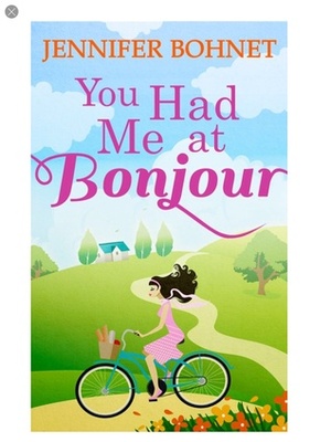 You Had me at Bonjour by Jennifer Bohnet