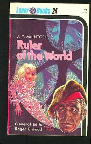 Ruler Of The World by J.T. McIntosh