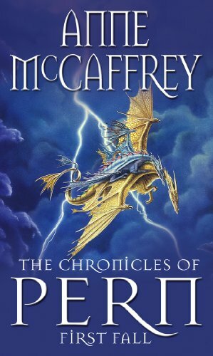 The Chronicles of Pern: First Fall by Anne McCaffrey