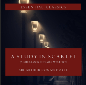 A Study in Scarlet by Arthur Conan Doyle