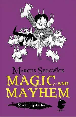 Magic and Mayhem by Marcus Sedgwick