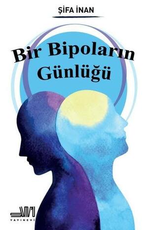 Bir Bipoların Günlüğü by Şifa İnan