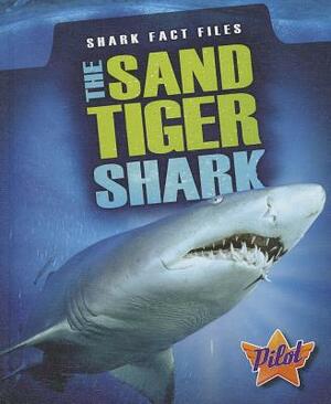 The Sand Tiger Shark by Megan Borgert-Spaniol