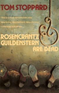 Rosencrantz and Guildenstern Are Dead by Tom Stoppard