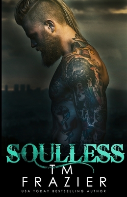 Soulless by T.M. Frazier
