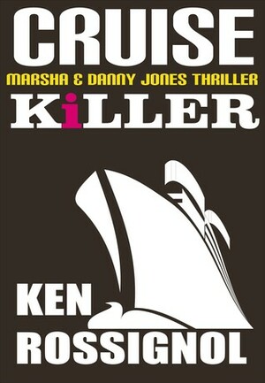 Cruise Killer by Ken Rossignol