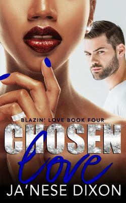 Chosen Love: A BWWM Romance by Ja'Nese Dixon