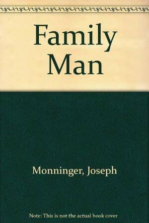 The Family Man by Joseph Monninger