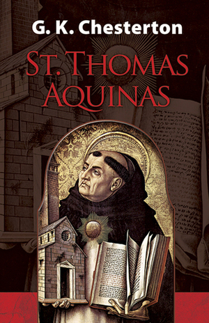 St. Thomas Aquinas by G.K. Chesterton