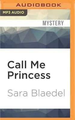 Call Me Princess by Sara Blaedel