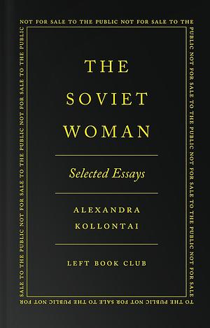 The Soviet Woman by Alexandra Kollontai