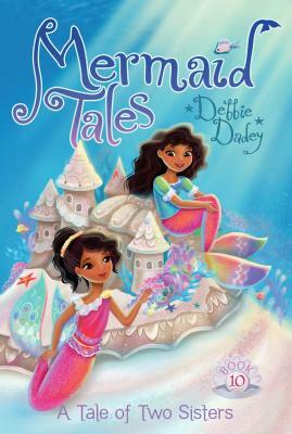 A Tale of Two Sisters, Volume 10 by Debbie Dadey