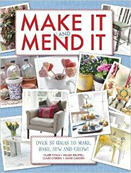 Make It and Mend It by Clare Flynn