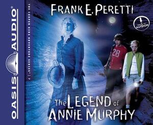 The Legend of Annie Murphy (Library Edition) by Frank E. Peretti