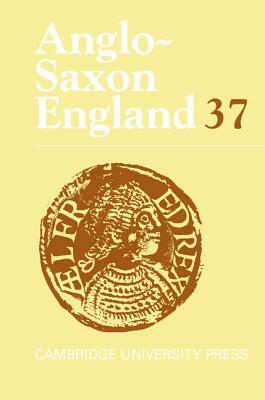 Anglo-Saxon England, Volume 37 by 