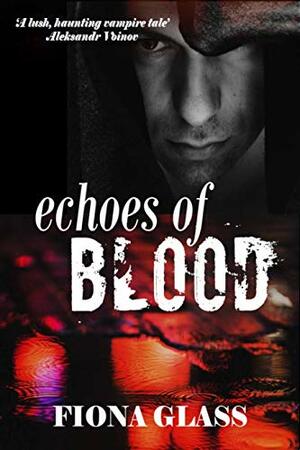 Echoes of Blood by Fiona Glass