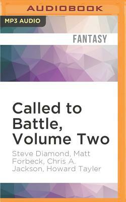 Called to Battle, Volume Two: A Warmachine Collection by Chris A. Jackson, Steve Diamond, Matt Forbeck