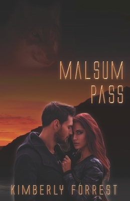 Malsum Pass by Kimberly Forrest