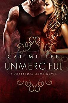 Unmerciful: by Cat Miller