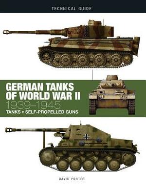 German Tanks of World War II: 1939-1945 by David Porter