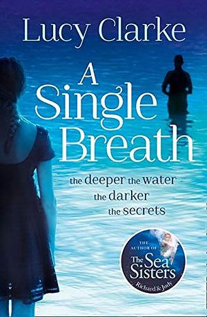 A Single Breath by Lucy Clarke