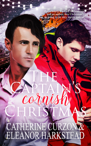 The Captain's Cornish Christmas by Catherine Curzon, Eleanor Harkstead