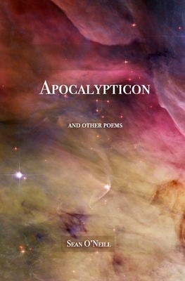 Apocalypticon: and other poems by O'Neill