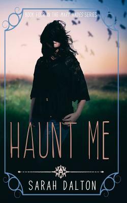 Haunt Me by Sarah Dalton