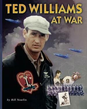 Ted Williams At War by Bill Nowlin