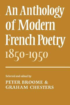 An Anthology of Modern French Poetry (1850-1950) by 