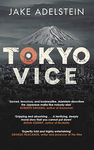 Tokyo Vice by Jake Adelstein