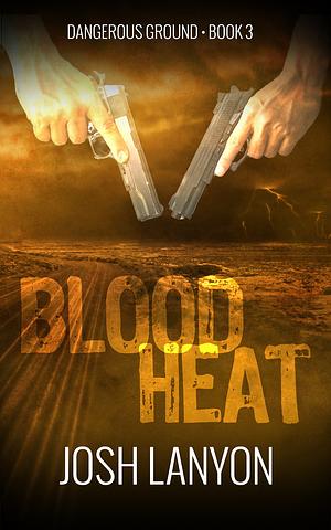 Blood Heat by Josh Lanyon