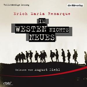 Im Westen nichts Neues by Erich Maria Remarque