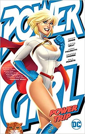 Power Girl: Power Trip by Jimmy Palmiotti, Amanda Conner, Geoff Johns
