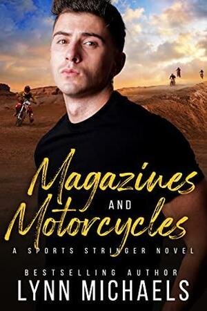 Magazines and Motorcycles (Sports Stringer, Book 1) by Lynn Michaels