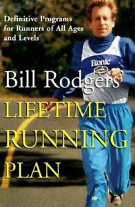 Bill Rodgers' Lifetime Running Plan: Definitive Programs for Runners of All Ages and Levels by Bill Rodgers