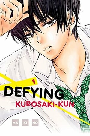 Defying Kurosaki-kun Vol. 1 by Makino