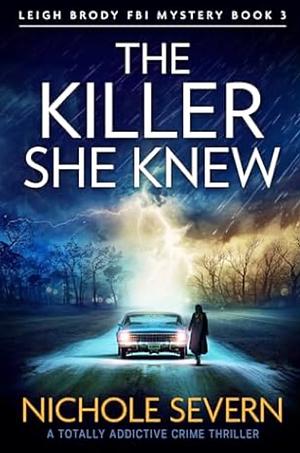 The Killer She Knew by Nichole Severn