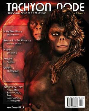 Tachyon Node Volume 1 Issue 1 by Patricia I. Williams, Brandon Hill, William Hayashi