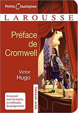 PRÉFACE DE CROMWELL by Victor Hugo