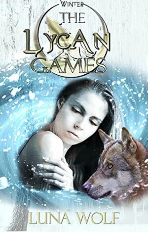 The Lycan Games Episode One by Luna Wolf