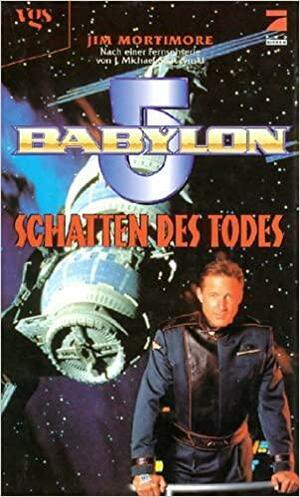 Babylon 5 - Schatten des Todes by Jim Mortimore