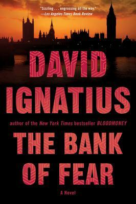 The Bank of Fear by David Ignatius