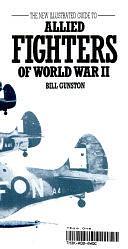 Allied Fighters of World War II by Bill Gunston