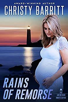 Rains of Remorse by Christy Barritt