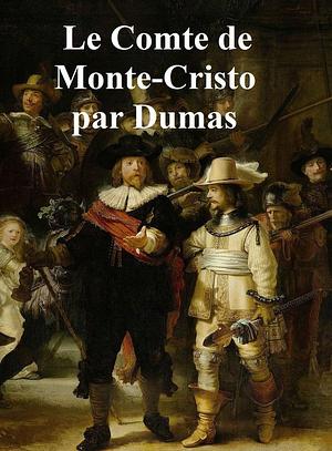 Le Comte de Monte-Cristo by Alexandre Dumas