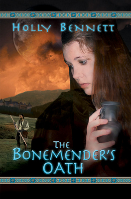 The Bonemender's Oath by Holly Bennett